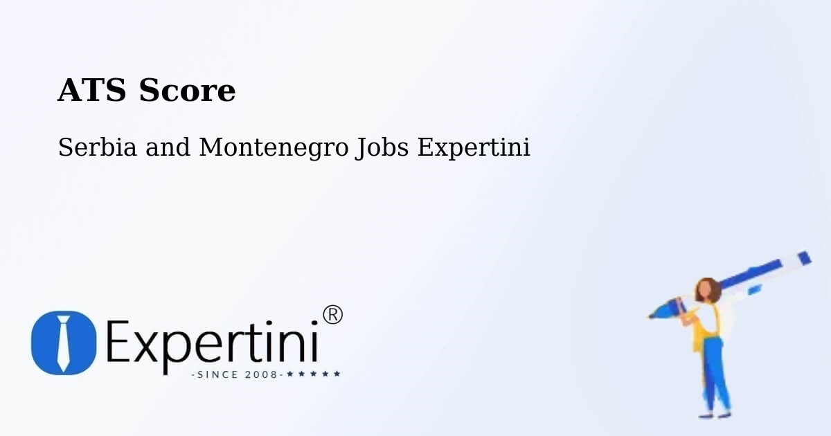 Resume ATS Score & Job Description Match Tool – Linière - Serbia and Montenegro Jobs Expertini
