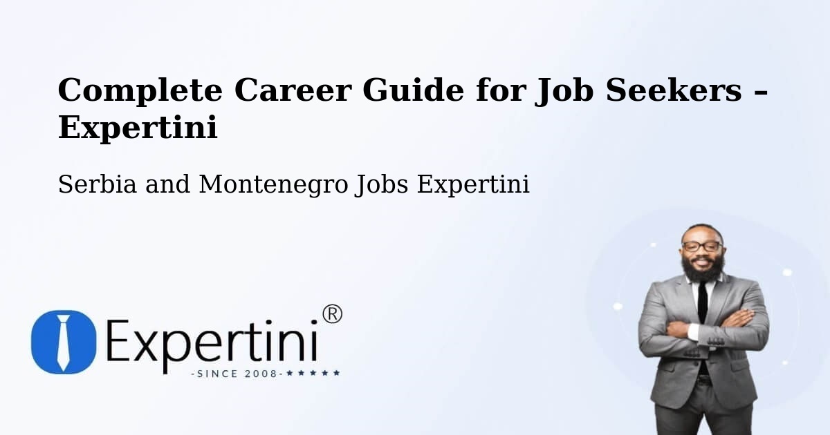Career Guide for Job Seekers – Linière - Linière, Serbia and Montenegro Jobs Expertini