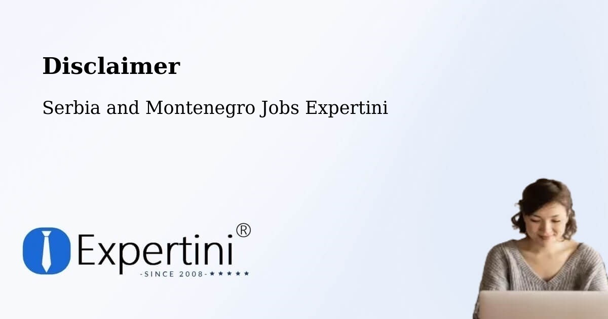 Disclaimer – Linière - Serbia and Montenegro Jobs Expertini