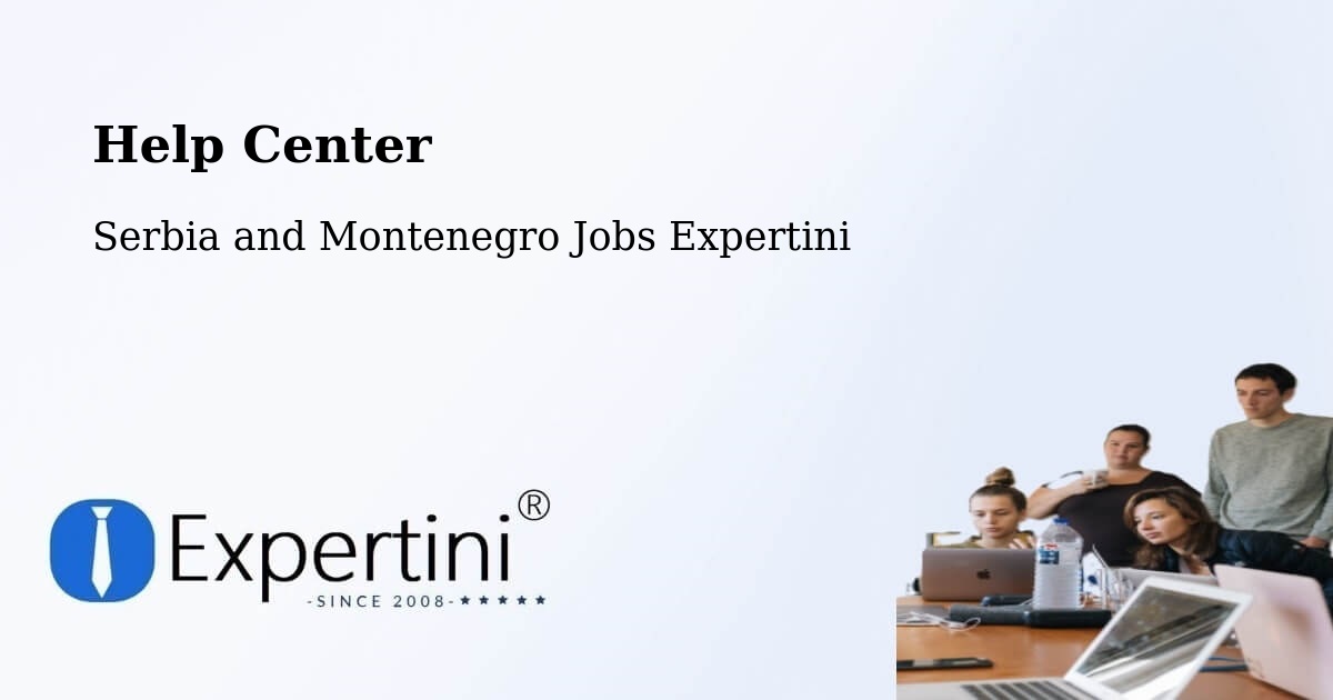 Help Center – Linière - Serbia and Montenegro Jobs Expertini