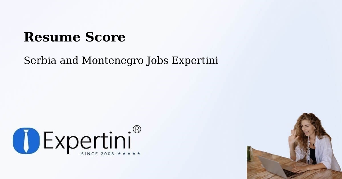 Resume Score & Job Description Match Tool – Linière - Serbia and Montenegro Jobs Expertini